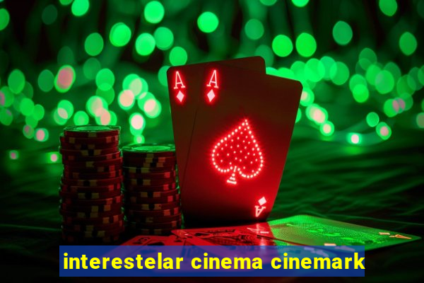 interestelar cinema cinemark